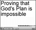 Proving that God's Plan is impossible